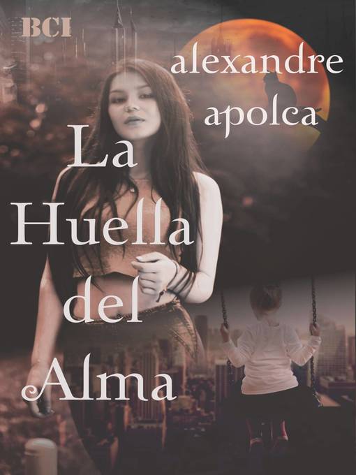 Title details for La Huella del Alma by Alexandre Apolca - Available